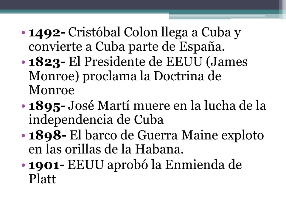 1492- Cristóbal Colon llega a Cuba y convierte a Cuba parte de España.