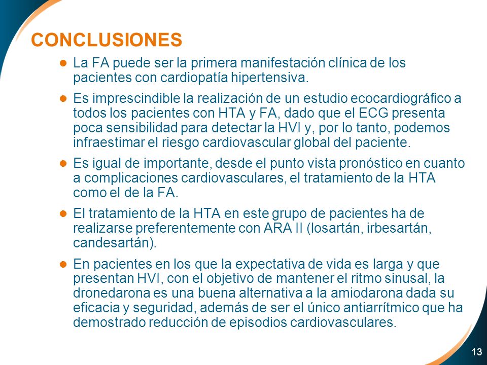 CONCLUSIONES La FA puede ser la primera manifestación clínica de los pacientes con cardiopatía hipertensiva.