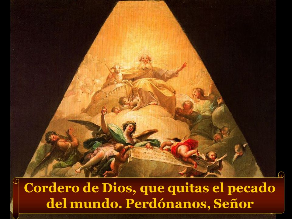 Cordero de Dios, que quitas el pecado del mundo. Perdónanos, Señor