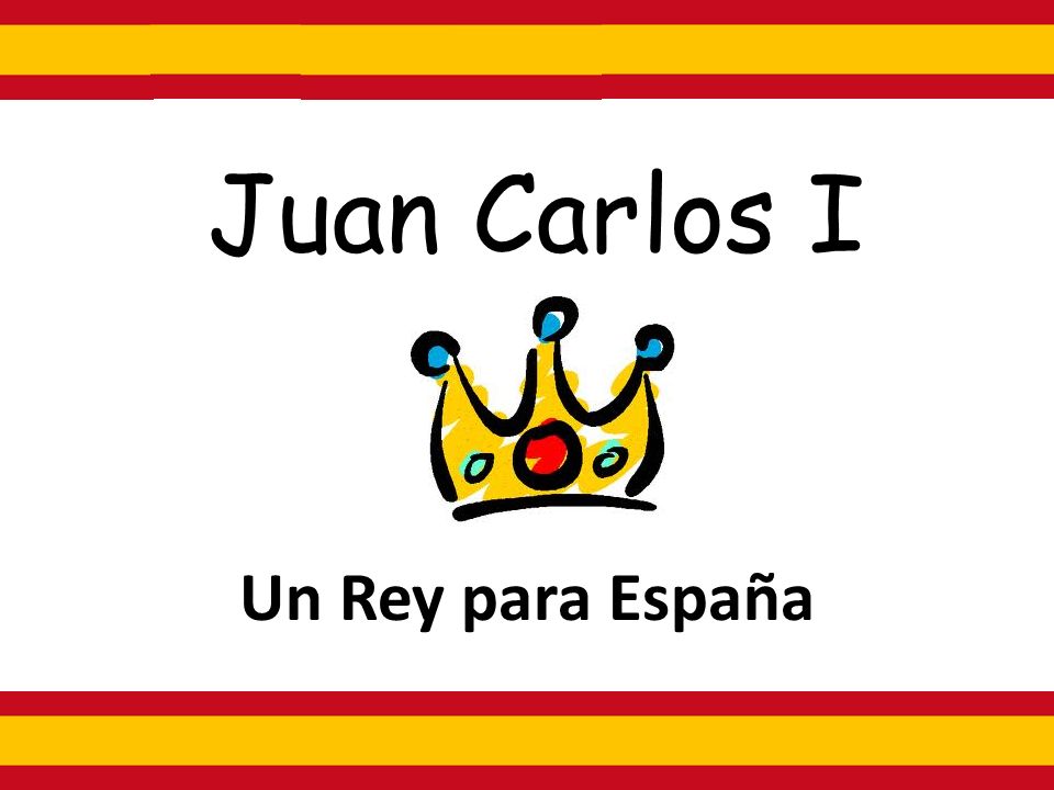 Juan Carlos I Un Rey para España