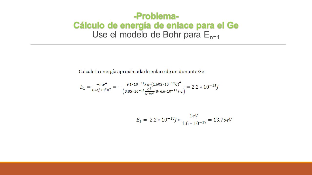 -Problema- Cálculo de energía de enlace para el Ge Use el modelo de Bohr para En=1