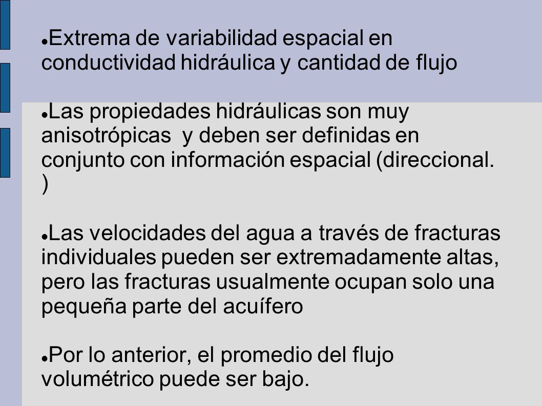 Extrema de variabilidad espacial en conductividad hidráulica y cantidad de flujo