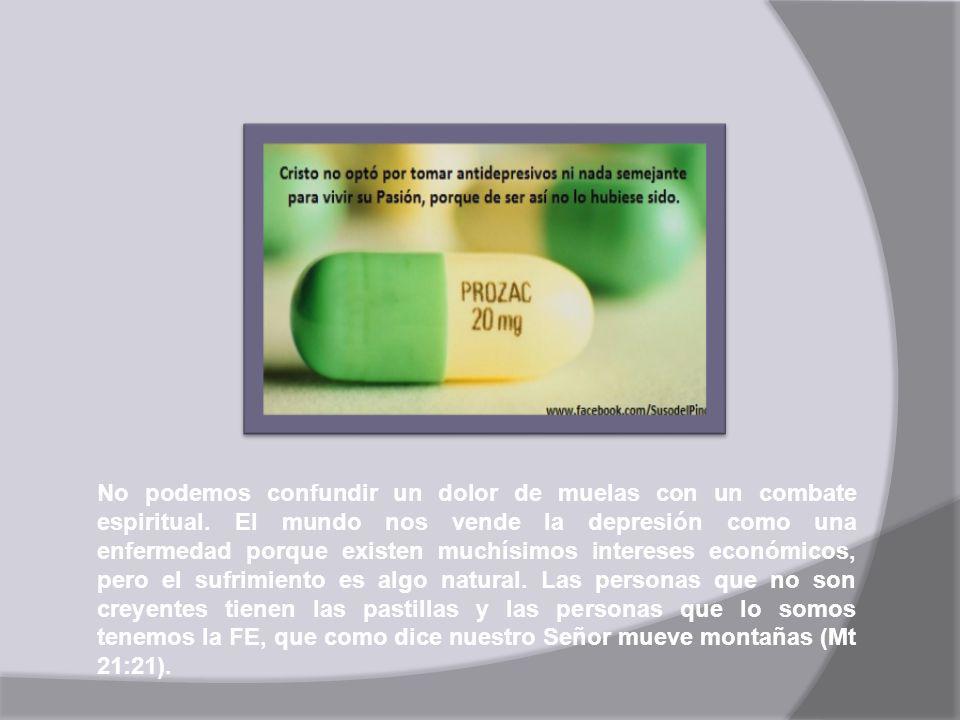 No podemos confundir un dolor de muelas con un combate espiritual