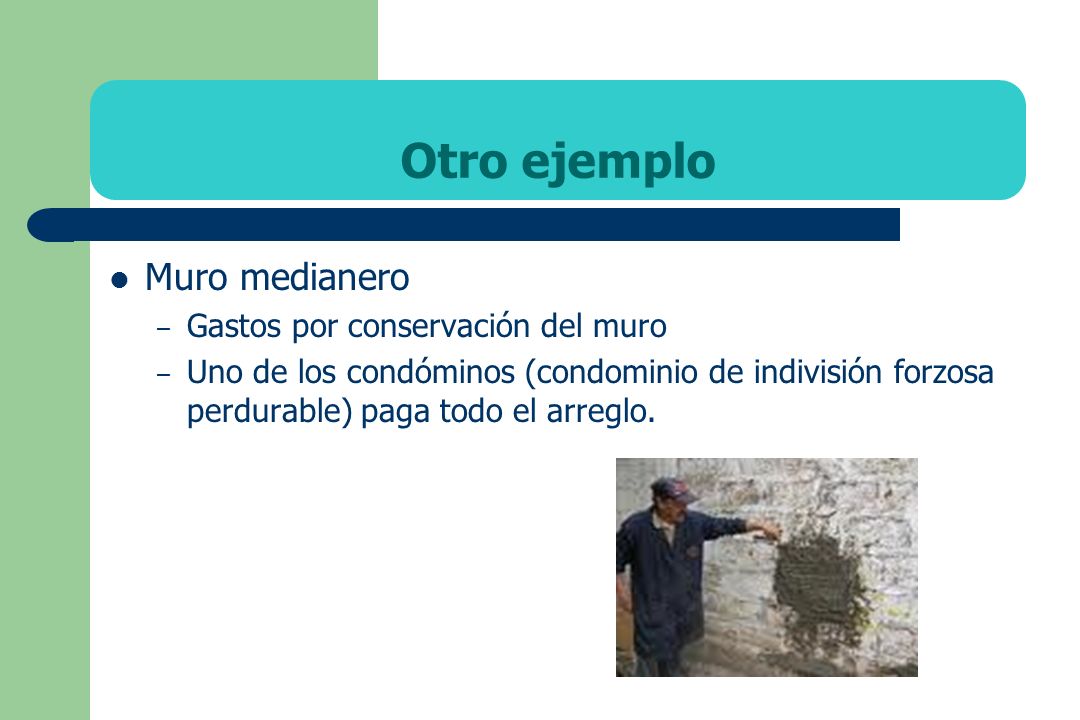 Otro ejemplo Muro medianero Gastos por conservación del muro