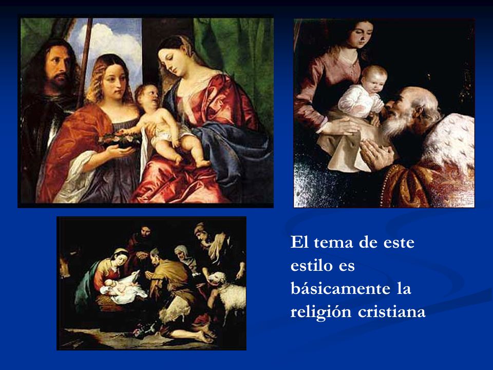 El tema de este estilo es básicamente la religión cristiana