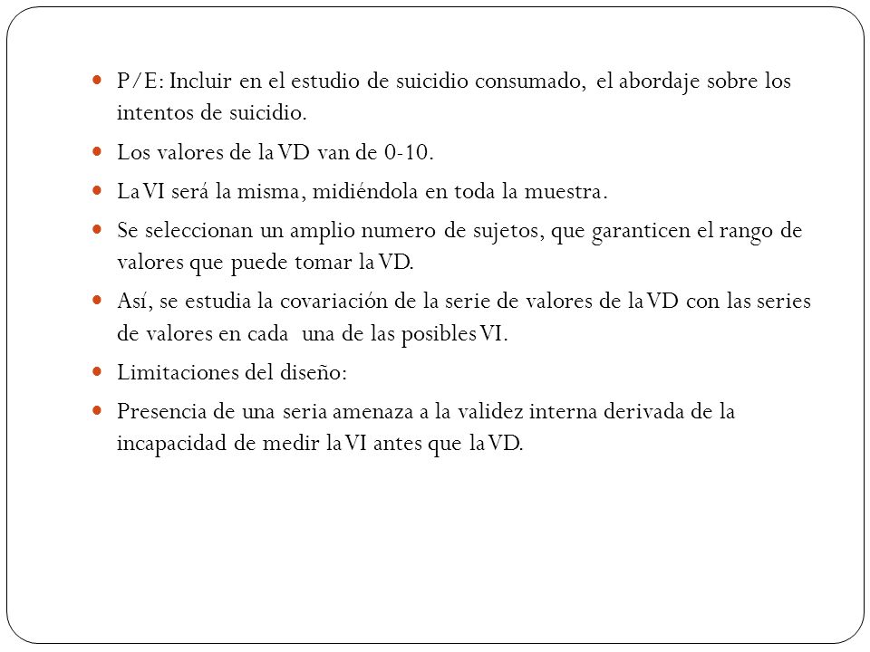 P/E: Incluir en el estudio de suicidio consumado, el abordaje sobre los intentos de suicidio.