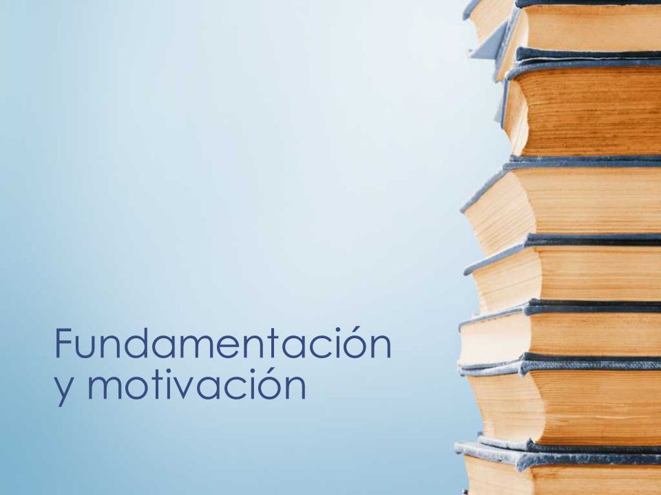 Fundamentación y motivación