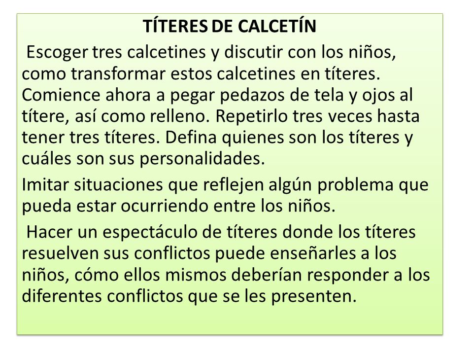 TÍTERES DE CALCETÍN Escoger tres calcetines y discutir con los niños, como transformar estos calcetines en títeres.