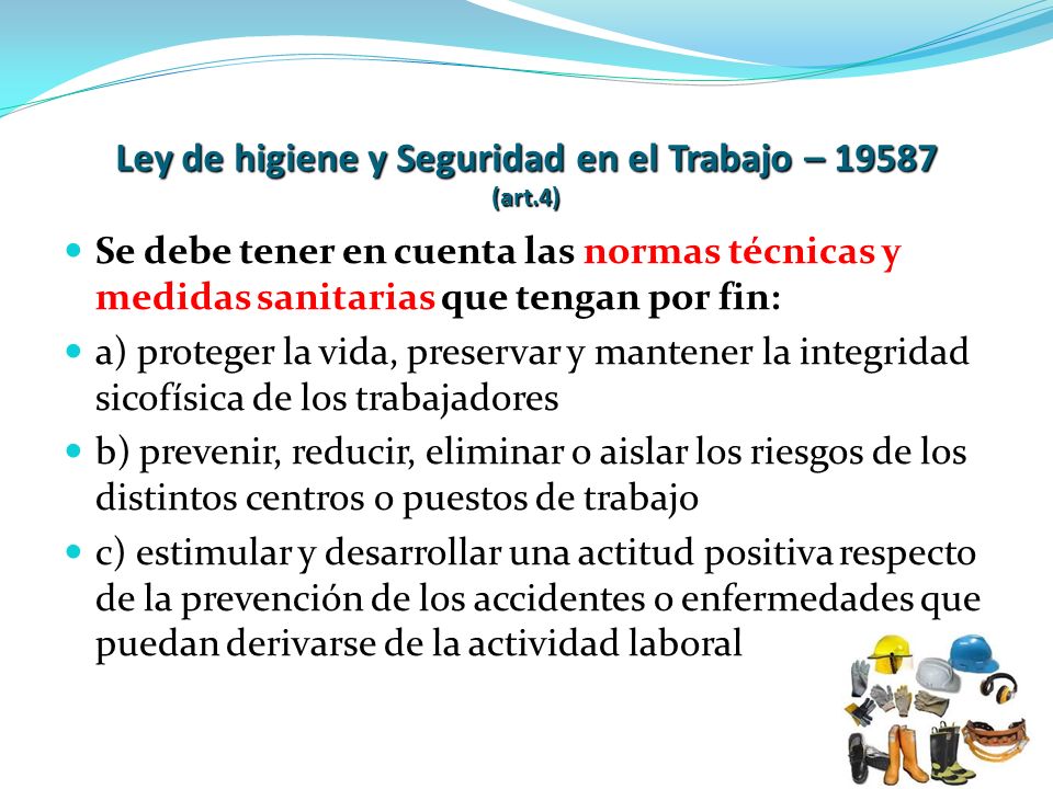 Ley de higiene y Seguridad en el Trabajo – (art.4)