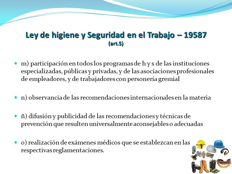 Ley de higiene y Seguridad en el Trabajo – (art.5)