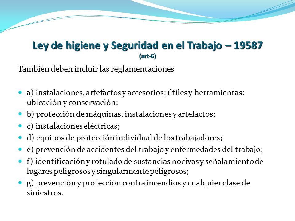 Ley de higiene y Seguridad en el Trabajo – (art-6)