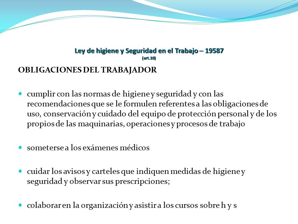 Ley de higiene y Seguridad en el Trabajo – (art.10)