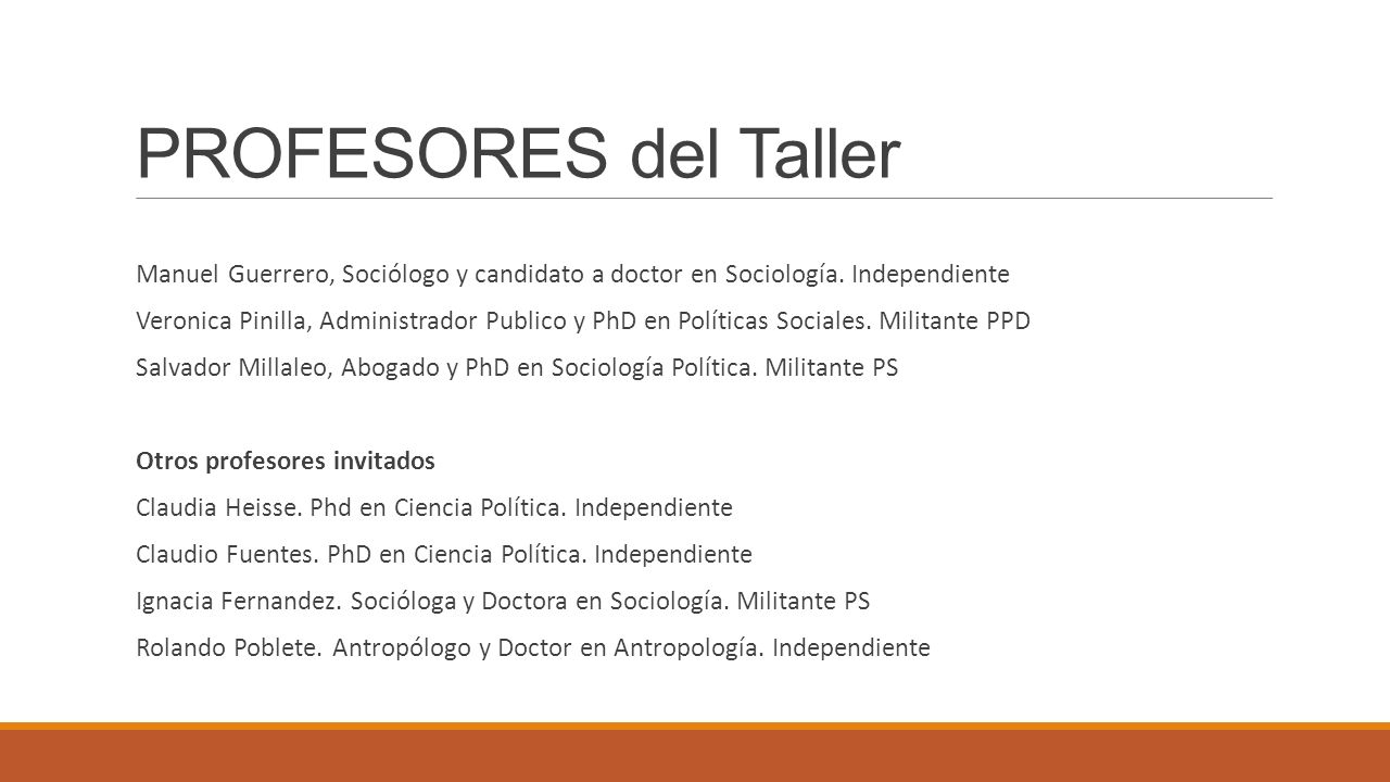 PROFESORES del Taller Manuel Guerrero, Sociólogo y candidato a doctor en Sociología. Independiente.
