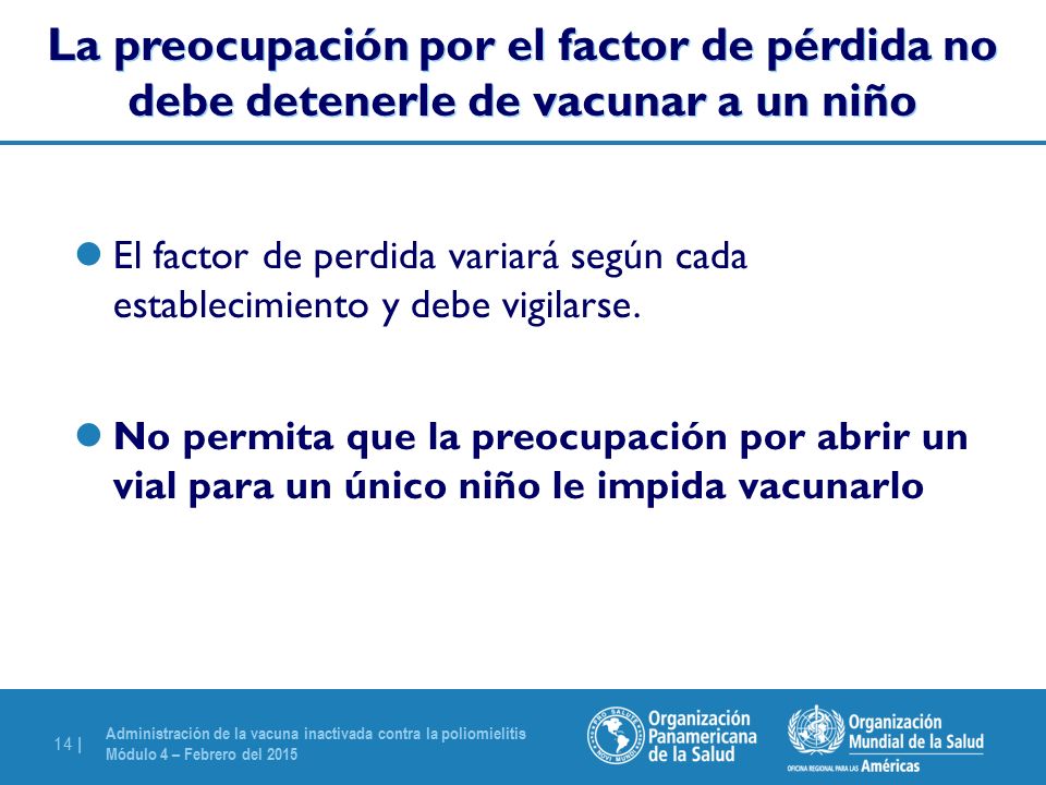 La preocupación por el factor de pérdida no debe detenerle de vacunar a un niño