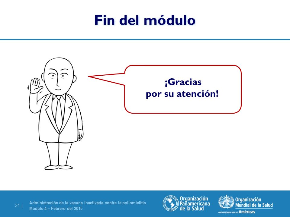 Fin del módulo ¡Gracias por su atención! Nota para el facilitador::