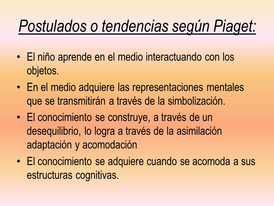 Postulados o tendencias según Piaget: