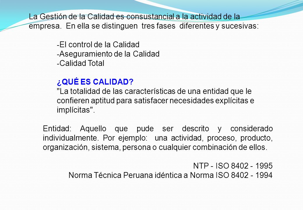 La Gestión de la Calidad es consustancial a la actividad de la empresa