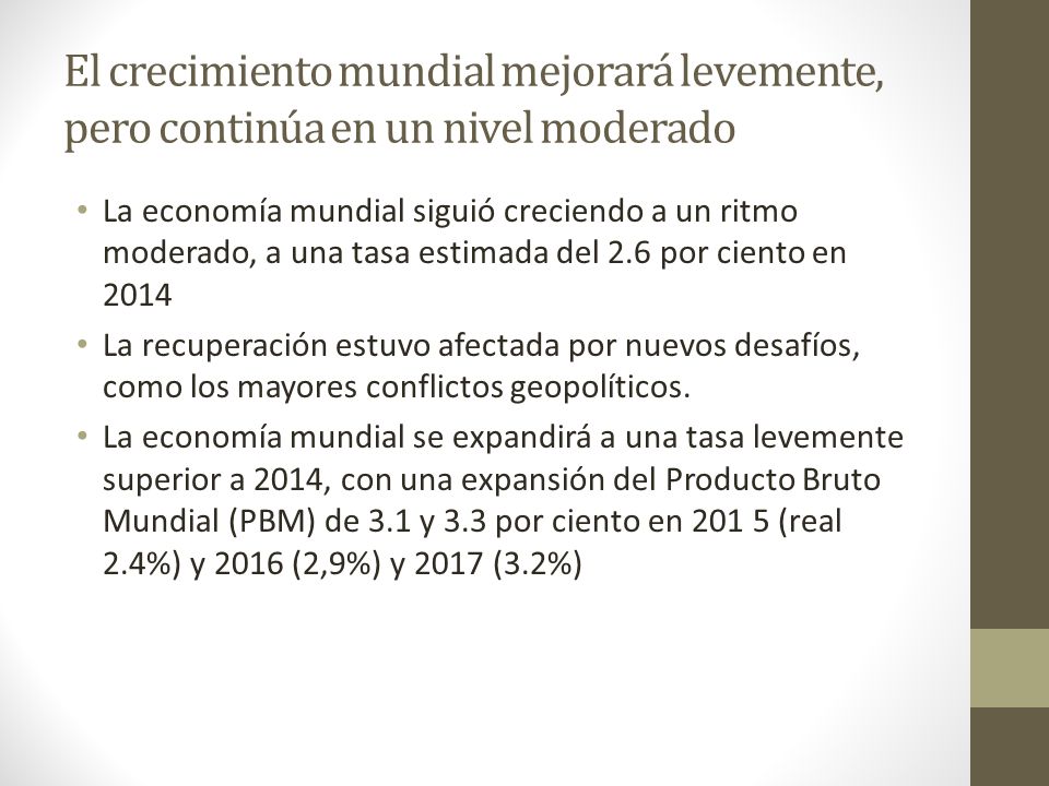 El crecimiento mundial mejorará levemente, pero continúa en un nivel moderado