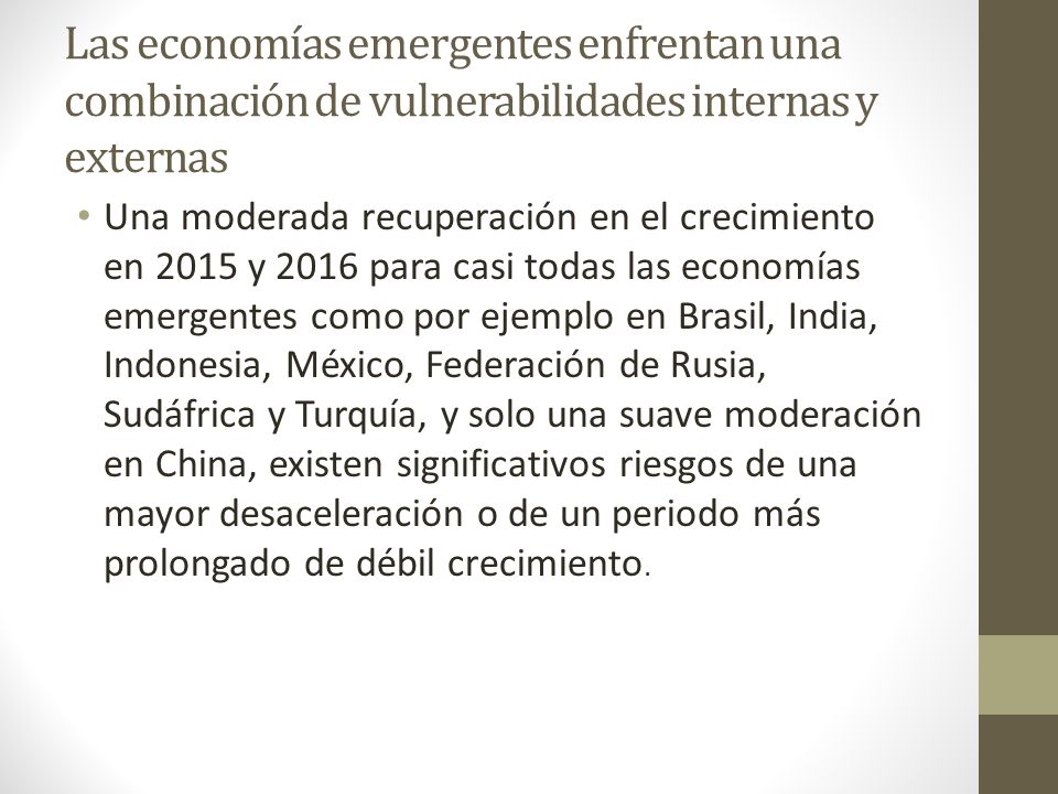 Las economías emergentes enfrentan una combinación de vulnerabilidades internas y externas