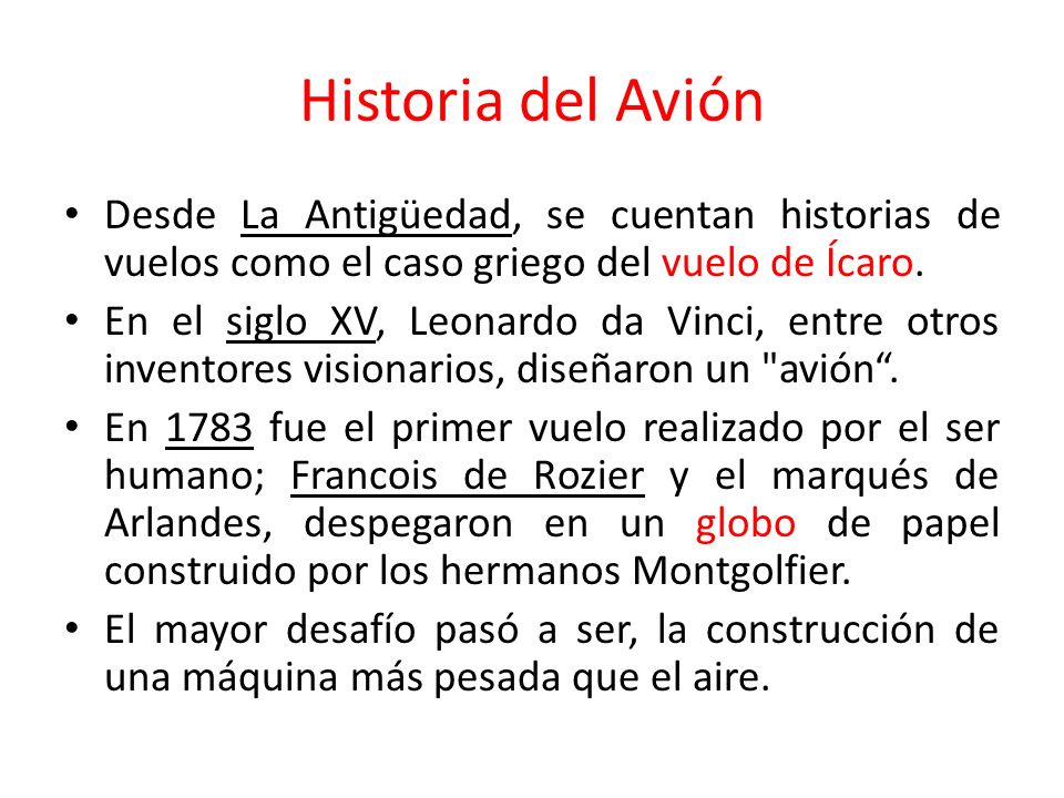 Historia del Avión Desde La Antigüedad, se cuentan historias de vuelos como el caso griego del vuelo de Ícaro.