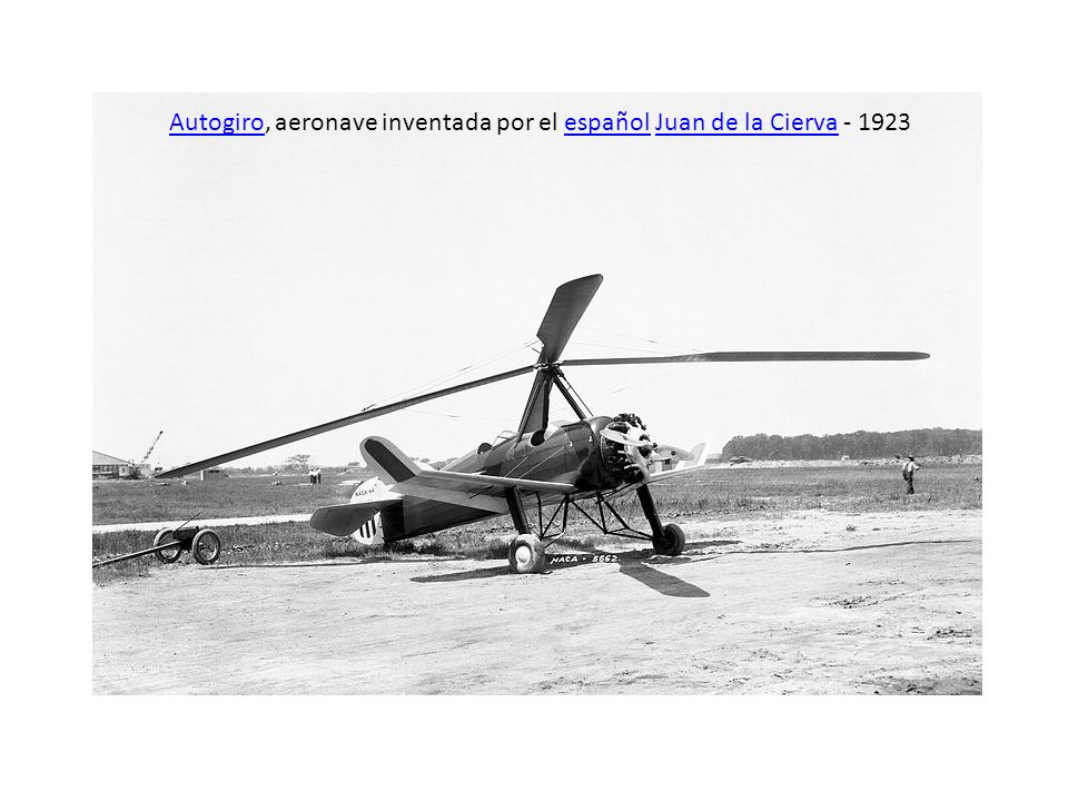 Autogiro, aeronave inventada por el español Juan de la Cierva