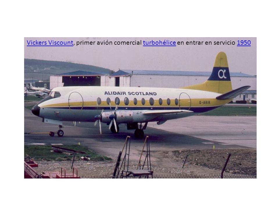 Vickers Viscount, primer avión comercial turbohélice en entrar en servicio 1950