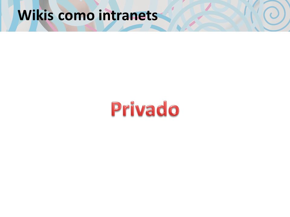 Wikis como intranets Privado