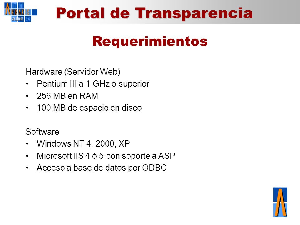 Requerimientos Hardware (Servidor Web) Pentium III a 1 GHz o superior