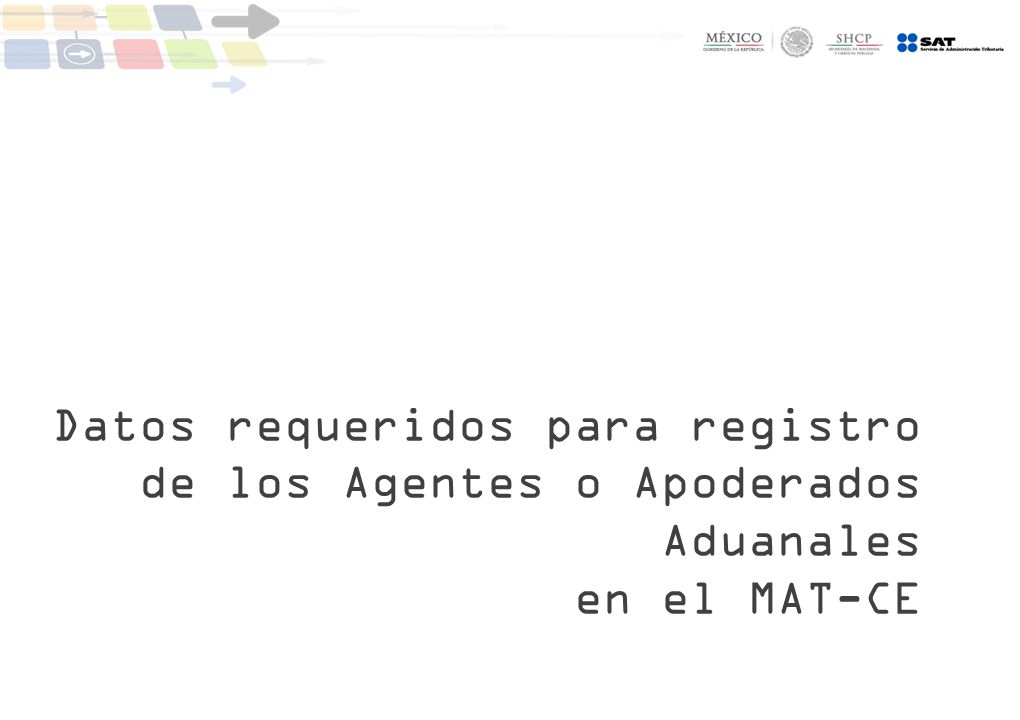 Datos requeridos para registro de los Agentes o Apoderados Aduanales