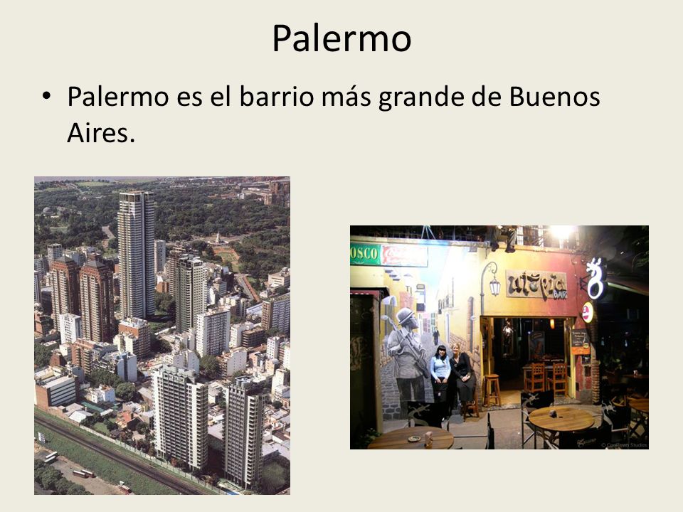 Palermo Palermo es el barrio más grande de Buenos Aires.