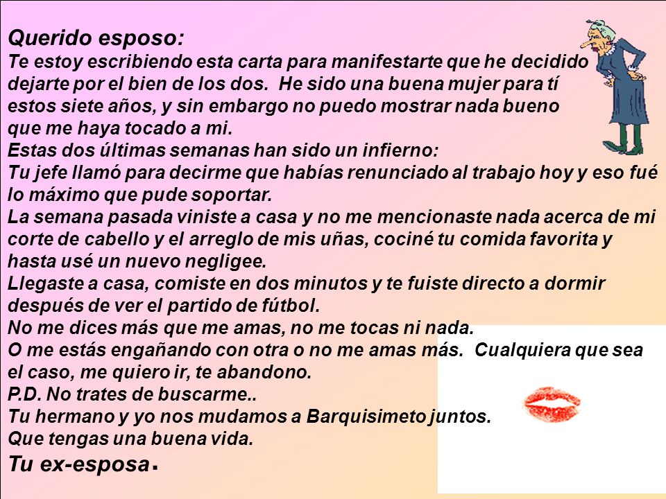 Querido esposo: Te estoy escribiendo esta carta para manifestarte que he decidido