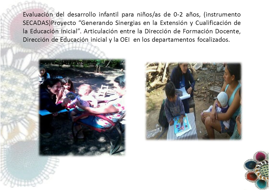 Evaluación del desarrollo infantil para niños/as de 0-2 años, (instrumento SECADAS)Proyecto Generando Sinergias en la Extensión y Cualificación de la Educación Inicial .