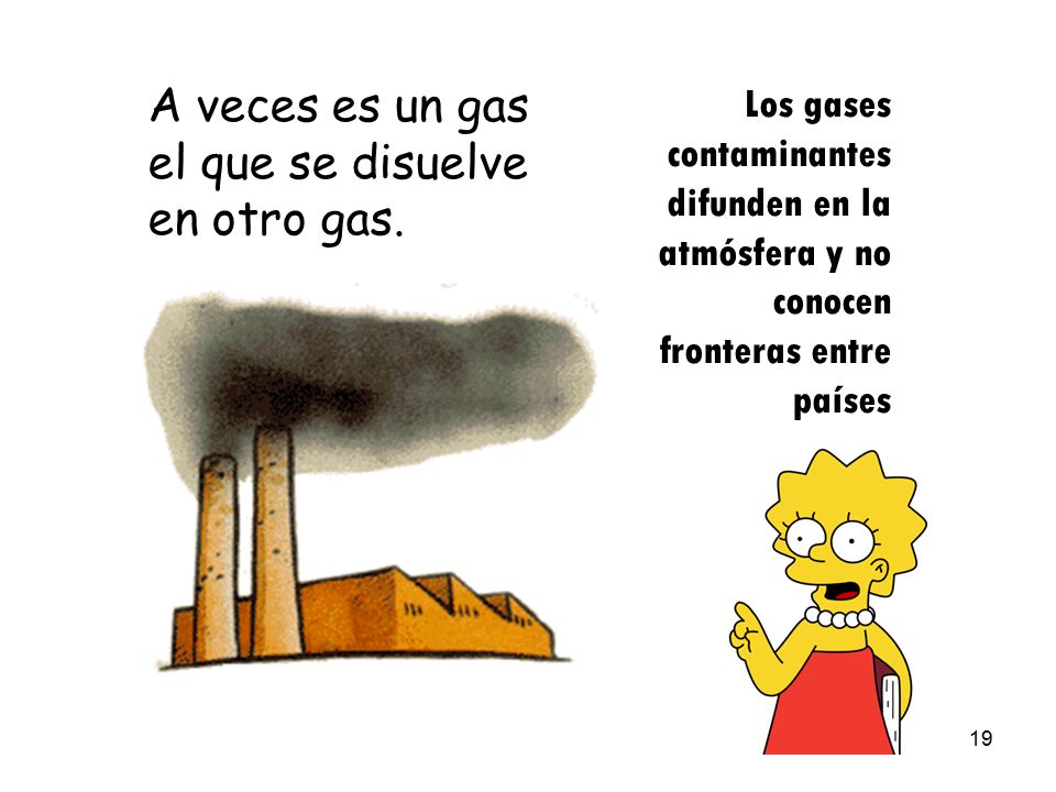 A veces es un gas el que se disuelve en otro gas.