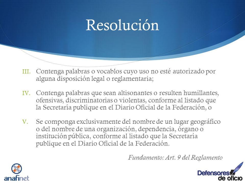 Resolución Contenga palabras o vocablos cuyo uso no esté autorizado por alguna disposición legal o reglamentaria;