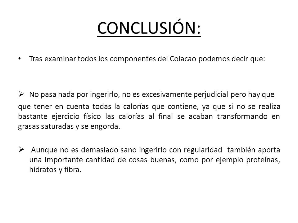 CONCLUSIÓN: Tras examinar todos los componentes del Colacao podemos decir que: