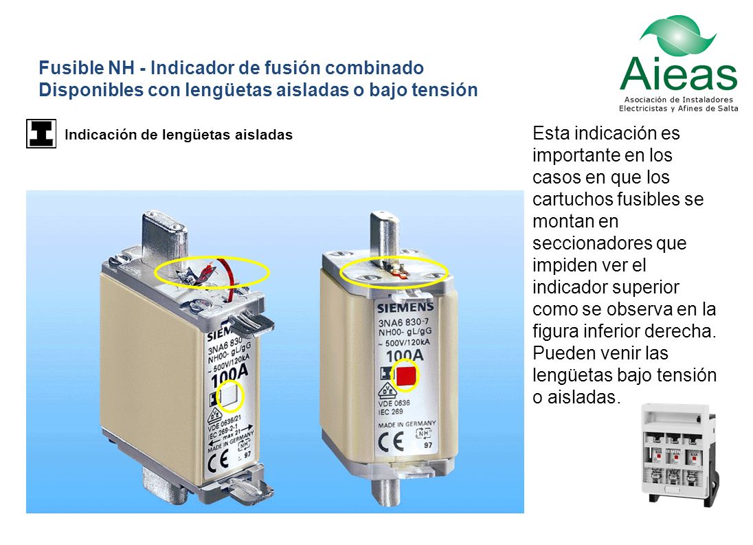 Fusible NH - Indicador de fusión combinado Disponibles con lengüetas aisladas o bajo tensión