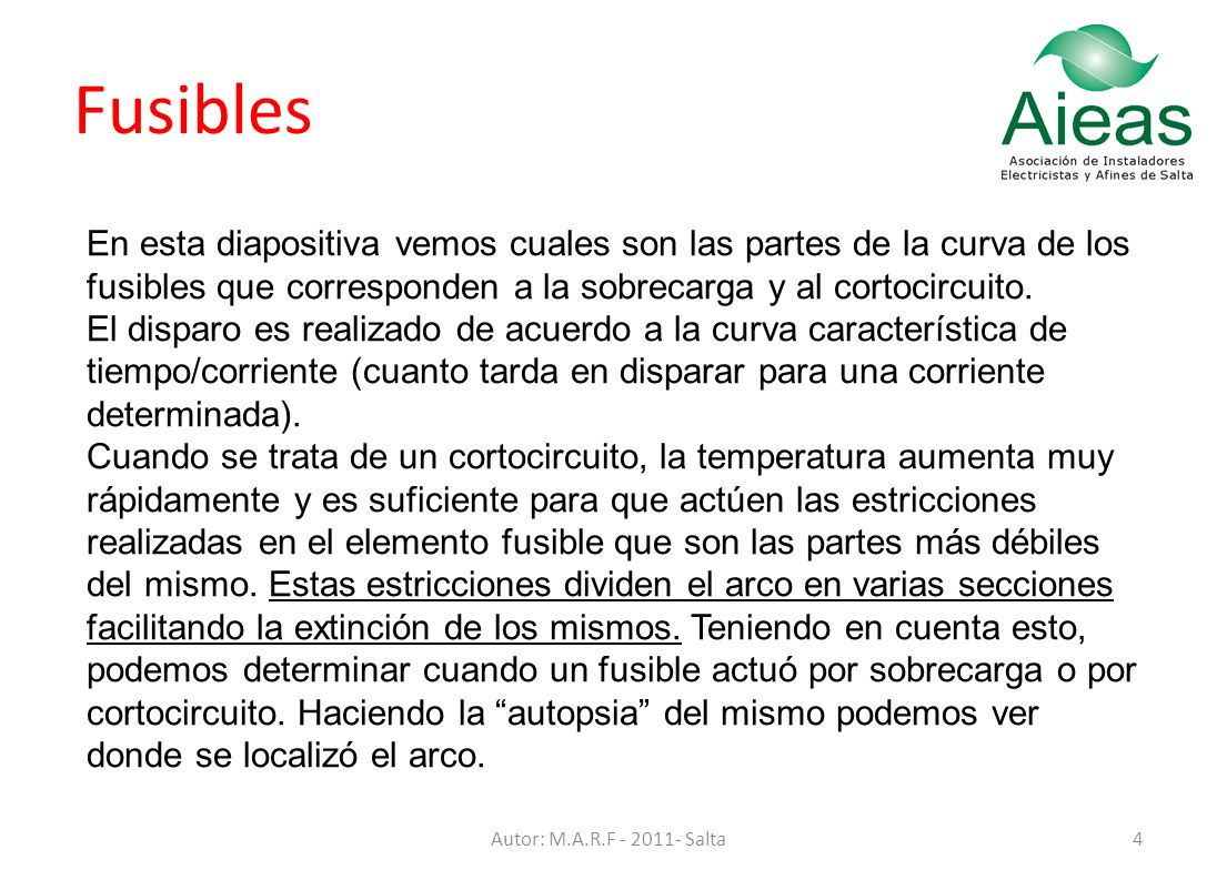 Fusibles En esta diapositiva vemos cuales son las partes de la curva de los fusibles que corresponden a la sobrecarga y al cortocircuito.