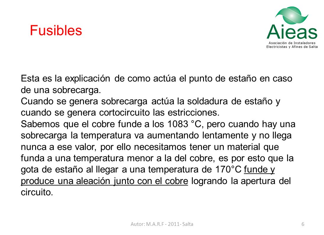 Fusibles Esta es la explicación de como actúa el punto de estaño en caso de una sobrecarga.