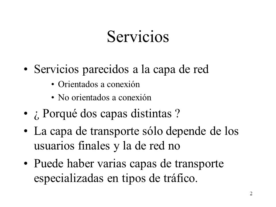 Servicios Servicios parecidos a la capa de red