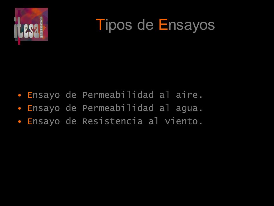 Tipos de Ensayos Ensayo de Permeabilidad al aire.