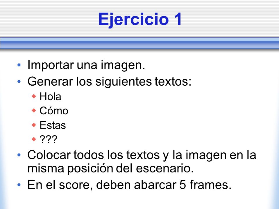 Ejercicio 1 Importar una imagen. Generar los siguientes textos: