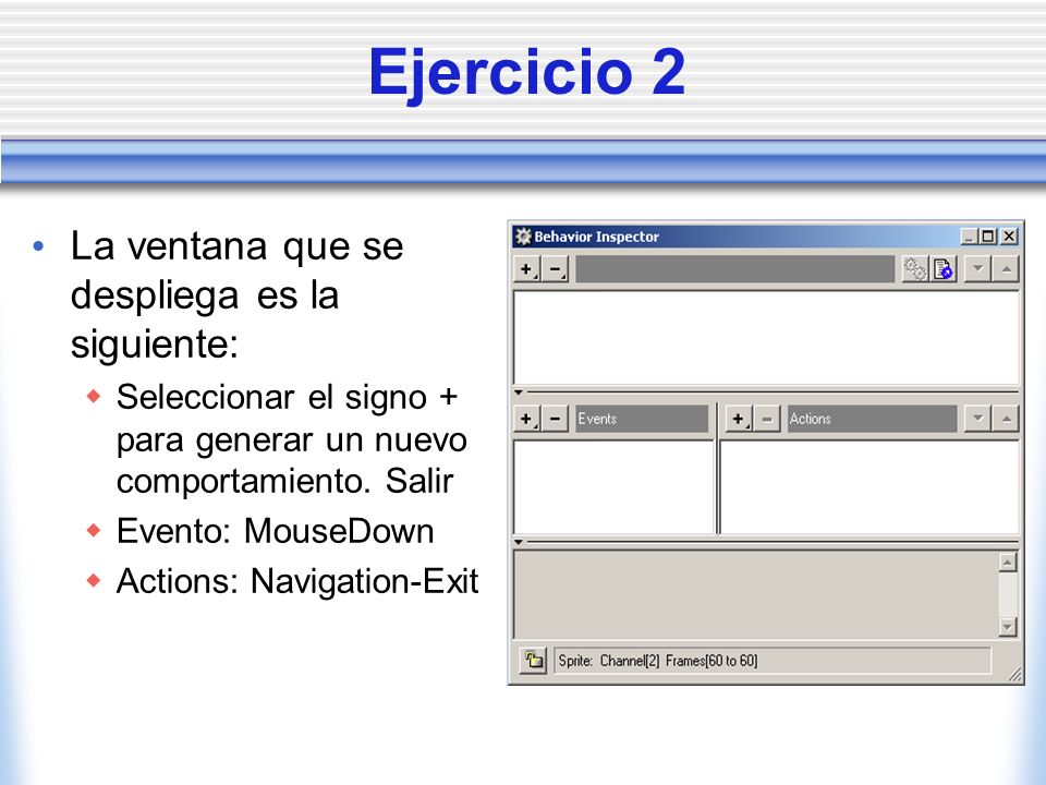 Ejercicio 2 La ventana que se despliega es la siguiente: