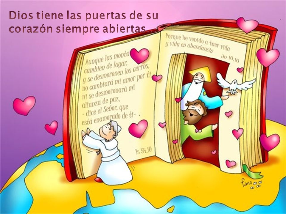 Dios tiene las puertas de su corazón siempre abiertas…
