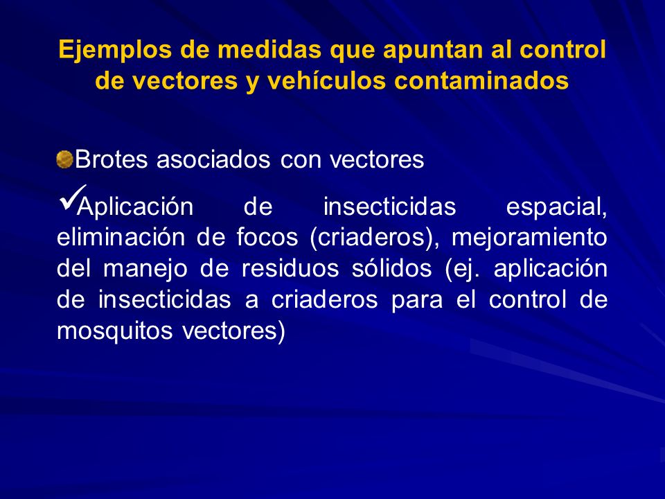 Ejemplos de medidas que apuntan al control de vectores y vehículos contaminados