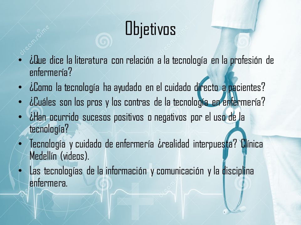 Objetivos ¿Que dice la literatura con relación a la tecnología en la profesión de enfermería