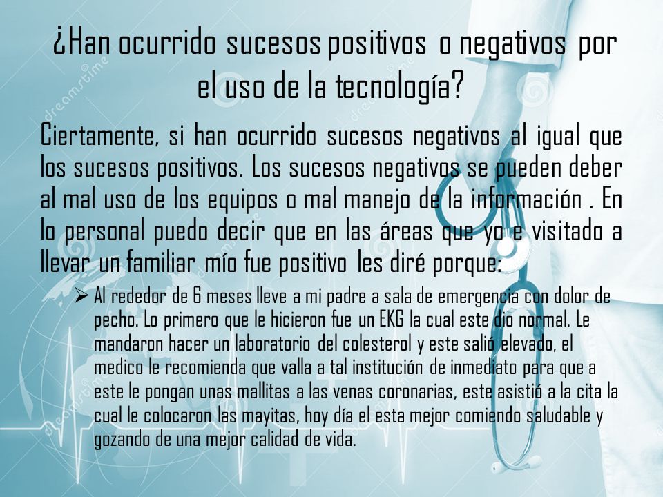 ¿Han ocurrido sucesos positivos o negativos por el uso de la tecnología