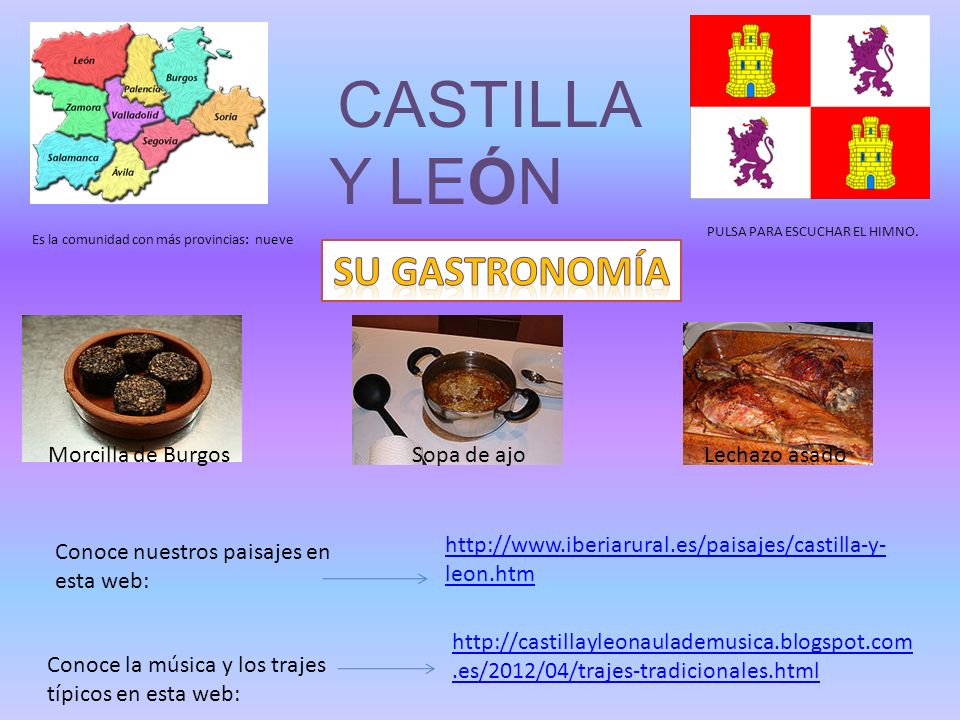 CASTILLA Y LEÓN Su gastronomía Morcilla de Burgos Sopa de ajo