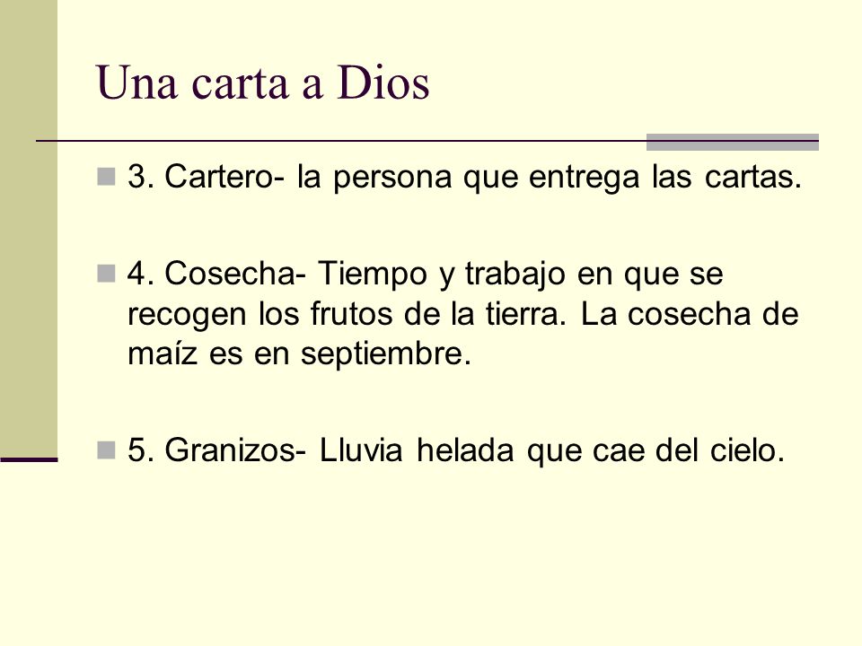 Una carta a Dios 3. Cartero- la persona que entrega las cartas.