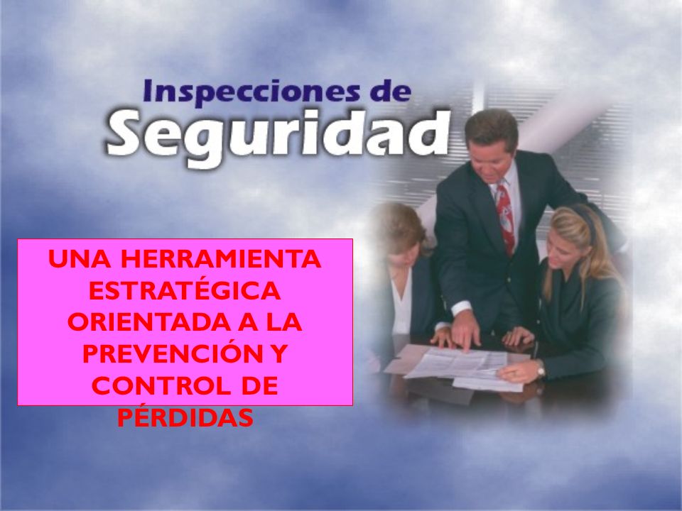 UNA HERRAMIENTA ESTRATÉGICA ORIENTADA A LA PREVENCIÓN Y CONTROL DE PÉRDIDAS