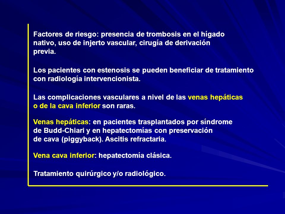 Factores de riesgo: presencia de trombosis en el hígado